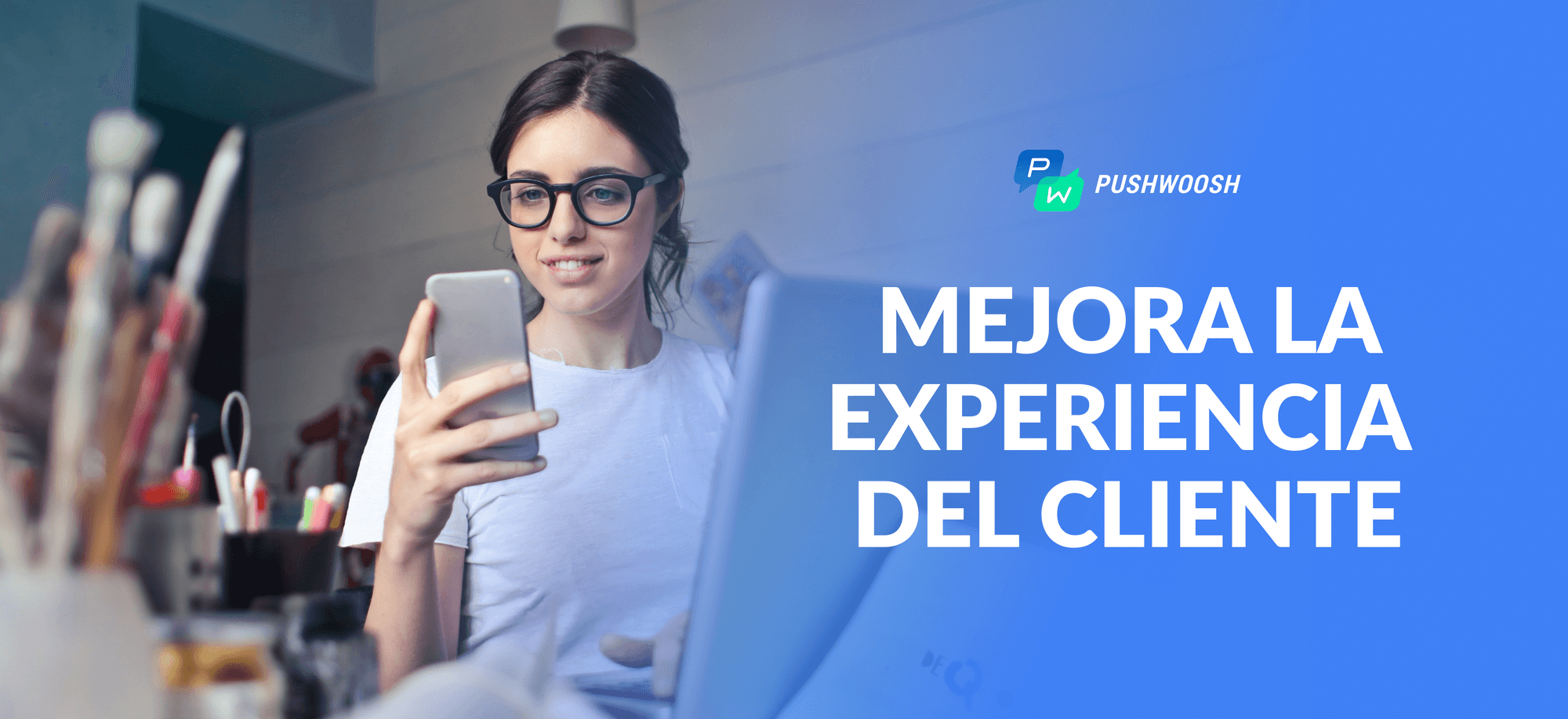5 formas de mejorar la experiencia del cliente en tu app móvil