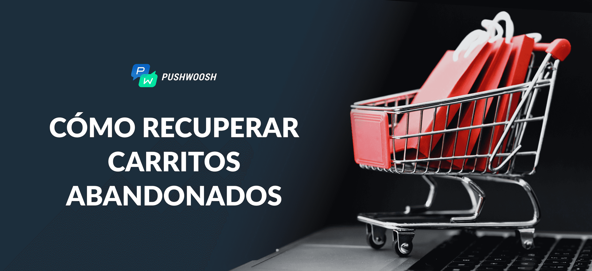 Tips infalibles para recuperar carritos abandonados con la mensajería omnicanal