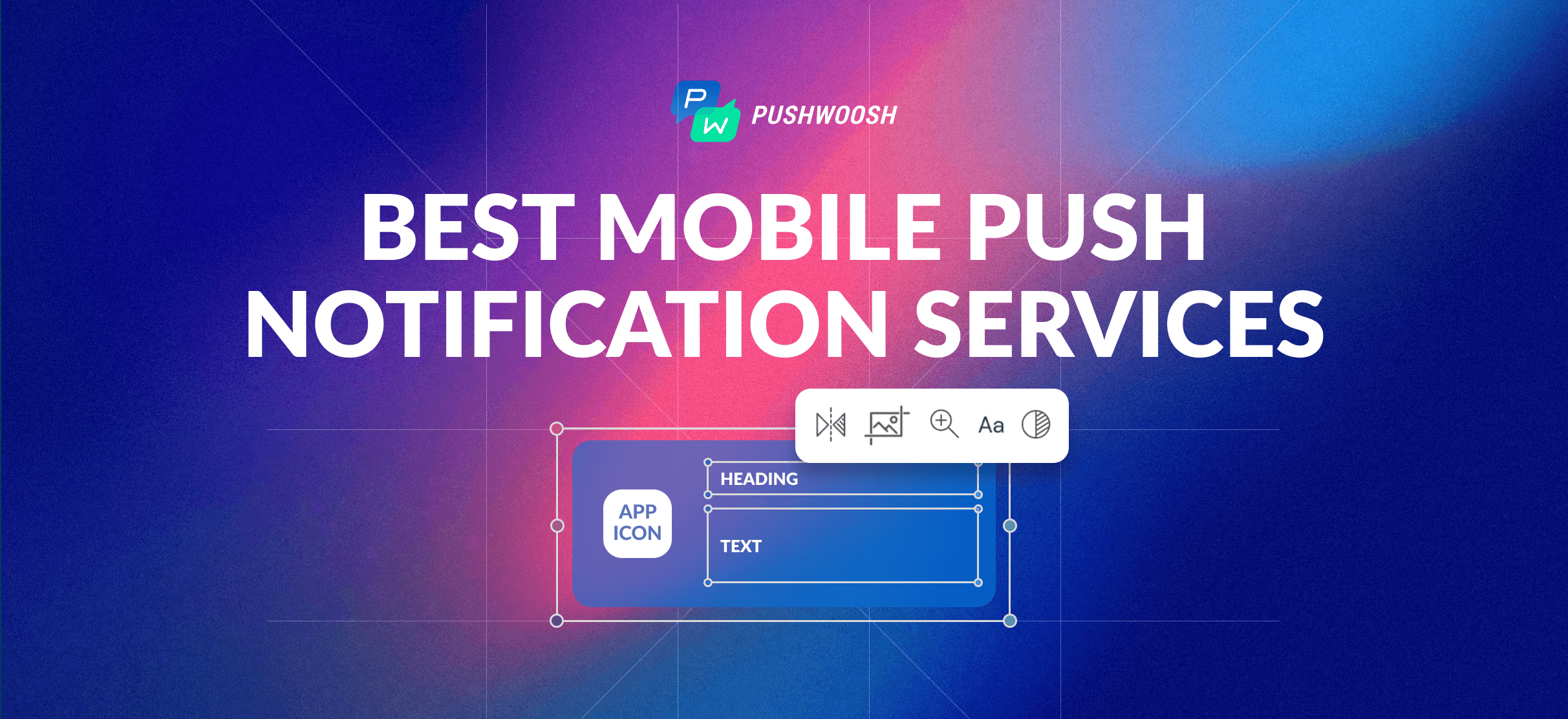 Best mobile push notifications service providers in 2025 | How to choose the one